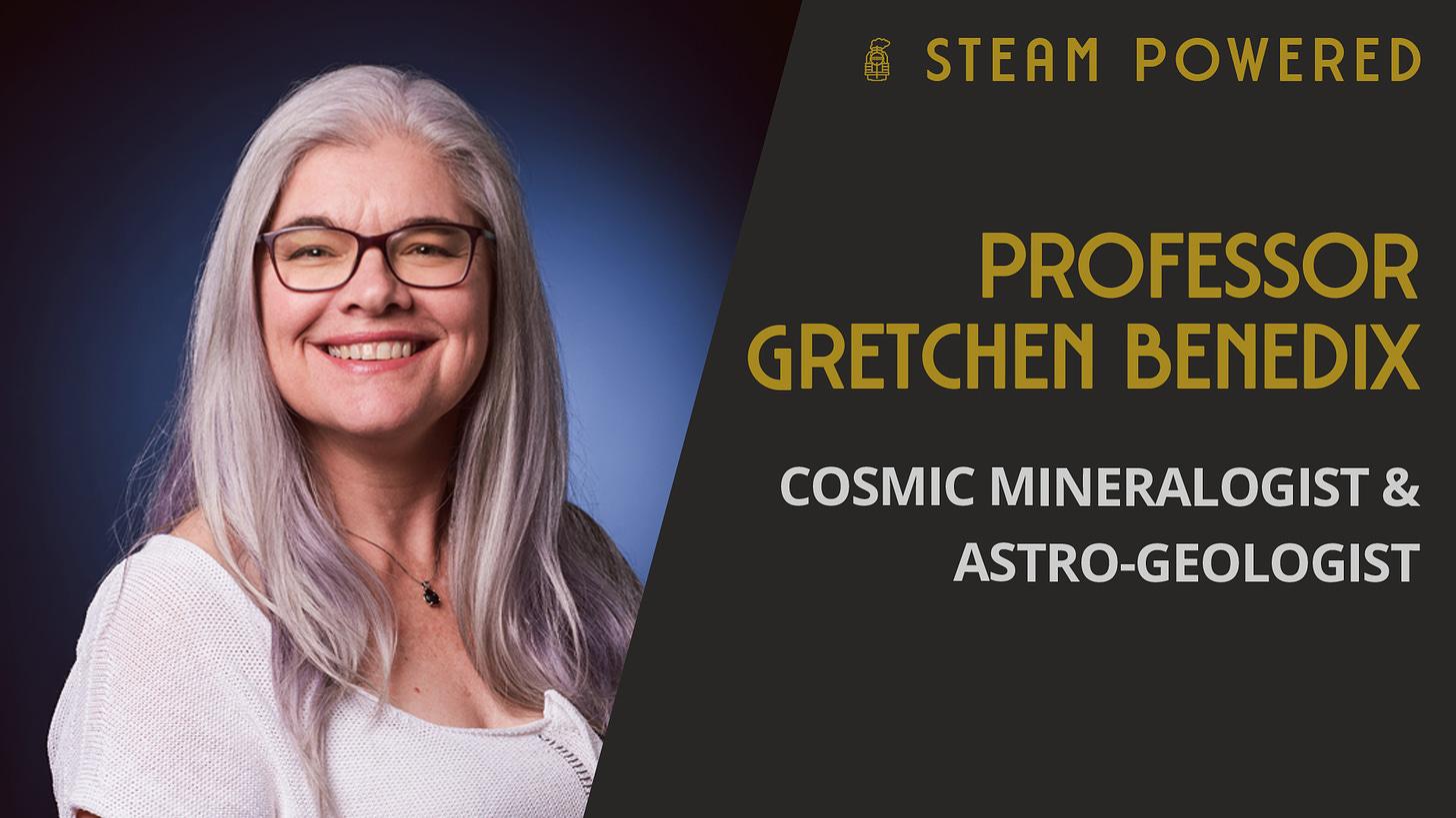 STEAM Powered - Professor Gretchen Benedix