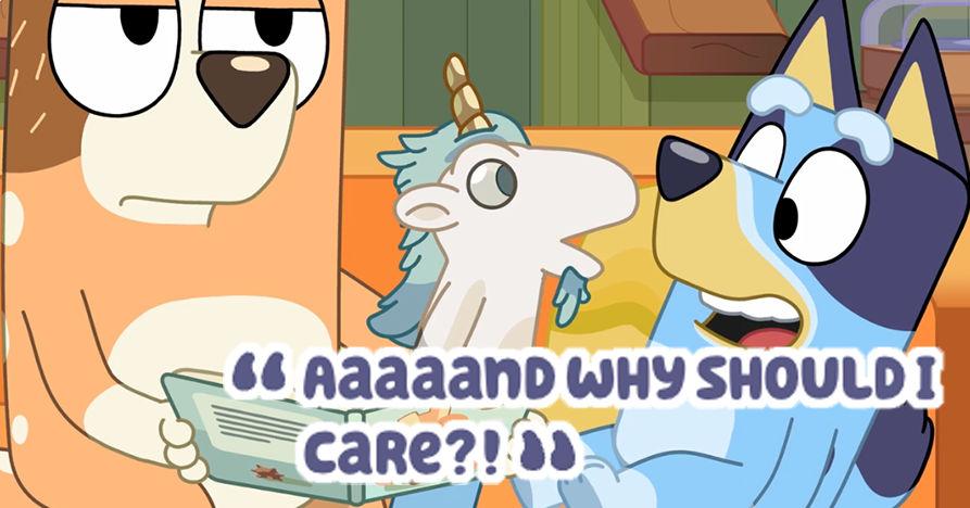 Unicorse from Bluey - Aaaaand why should I care?!